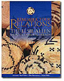 Remember Your Relations: The Elsie Allen Baskets, Family and Friends